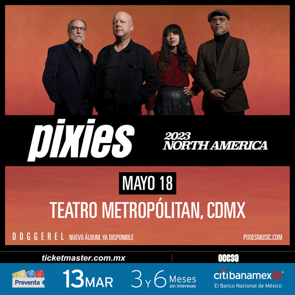 El cuarteto de Boston busca seguir conquistando a los mexicanos con la presentación de Doggerel. Larga vida a Pixies. 