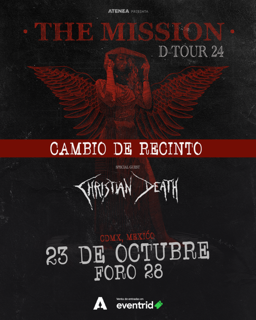 Cambio de sede para ver a The Mission y Christian Death en la Ciudad de México