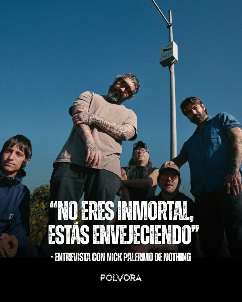 Entrevista con Nicky Palermo de Nothing para Pólvora
